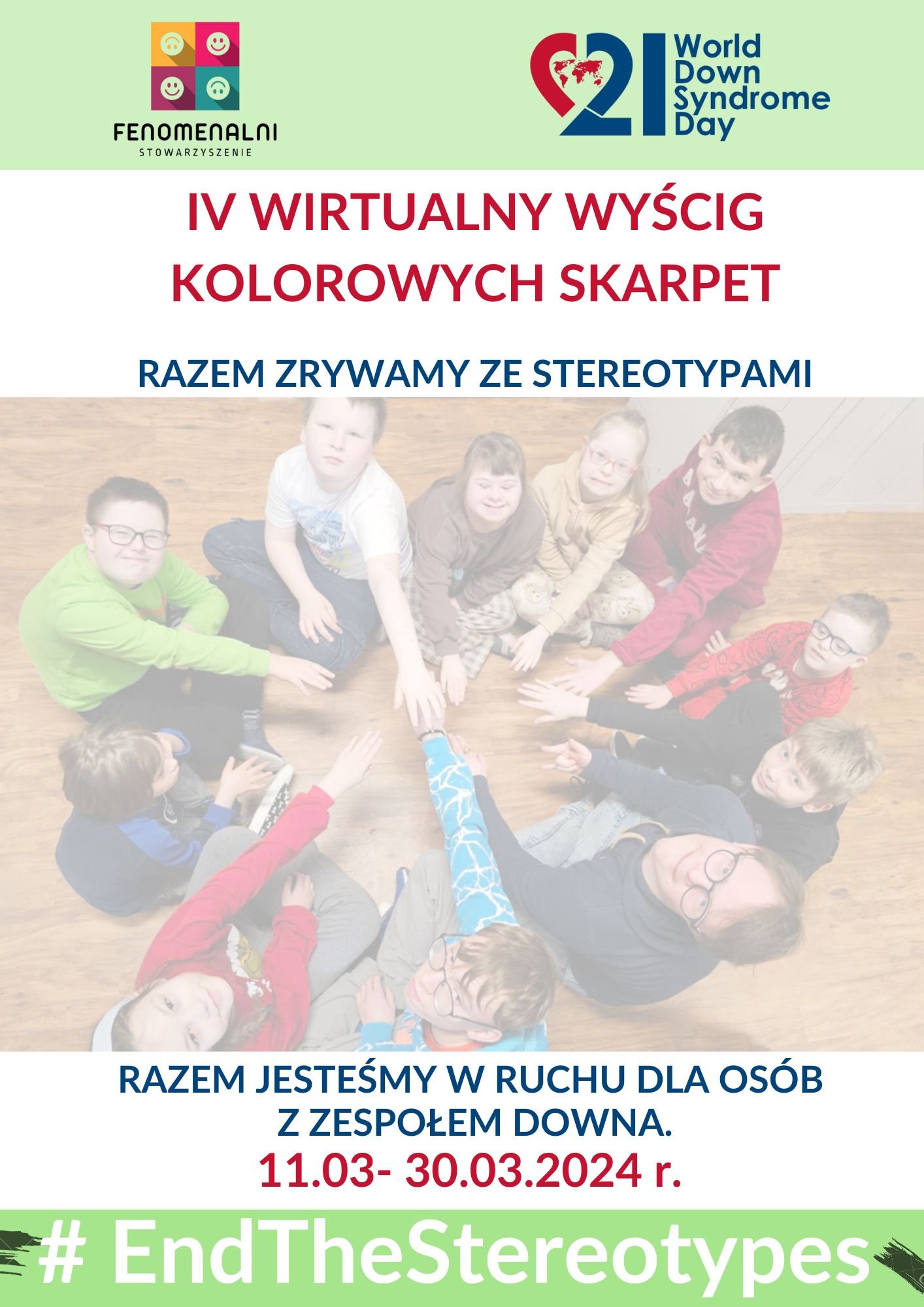 Stowarzyszenie Fenomenalni, IV wirtualny wyścig kolorowych skarpet. Razem zrywamy ze stereotypami. W kręgu na podłodze siedzą osoby z niepełnosprawnościami, zespołem Downa, dotykają się dłońmi, wzrok mają skierowany w stronę obiektywu. Razem jesteśmy w ruchu dla osób z zespołem downa. 11.03-30.03.2024. hasztag end of stereotypes.