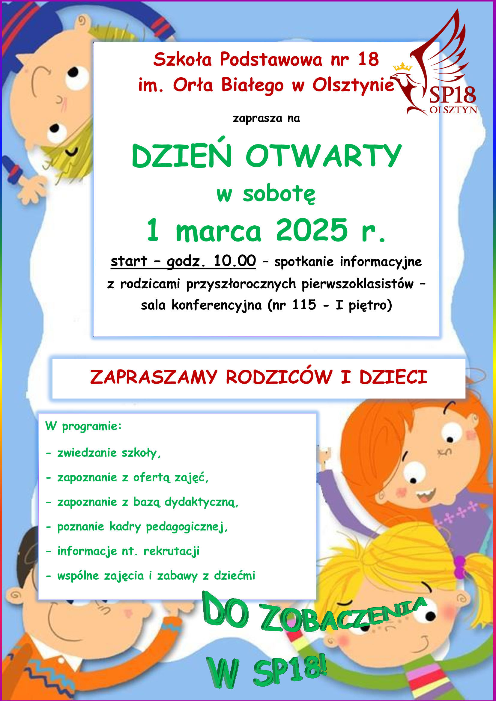 Plakat "Dni otwartych" w szkole sp 18 w Olsztynie. Zaproszenie dzieci i rodziców 1 marca 2025r. na godzinę 10. Zapraszamy rodziców i dzieci. Na obrazku dzieci uśmiechnięte.