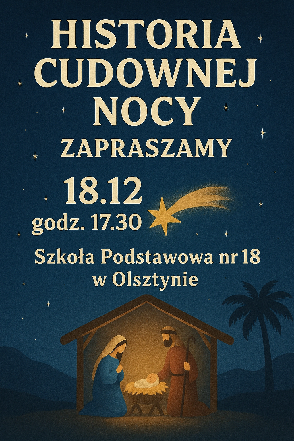 Na zdjęciu Histotria cudownej nocy. Zaproszenie na jasełka 18.12.25 r. w Szkole podstawowej nr 18.